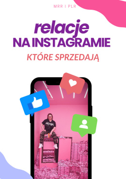 Instagram Stories – Relacje, Które Sprzedają E-book (MRR i PLR)