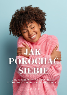 Jak Pokochać Siebie E-book (MRR i PLR)