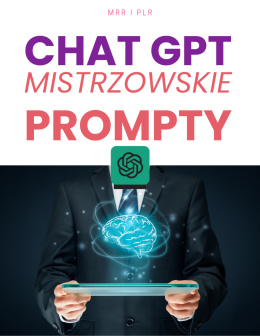 Mistrzowskie Prompty Do ChatGPT E-book (MRR i PLR)