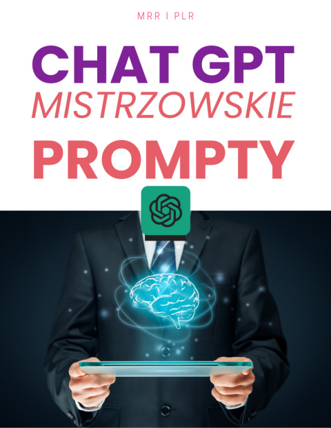 Mistrzowskie Prompty Do ChatGPT E-book (MRR i PLR) Mistrzowskie Prompty Do ChatGPT E-book (MRR i PLR)