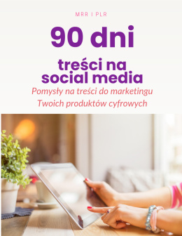 90 Dni Treści Na Social Media E-book (MRR i PLR)