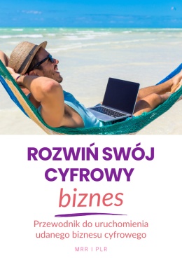 Rozwiń Swój Cyfrowy Biznes E-book (MRR i PLR)