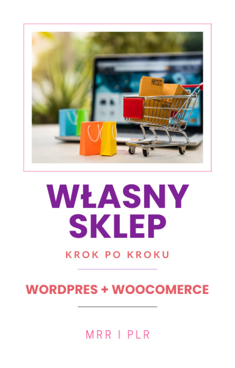 Własny sklep na WordPress Woocomerce E-book (MRR i PLR) Własny sklep na WordPress Woocomerce E-book (MRR i PLR)